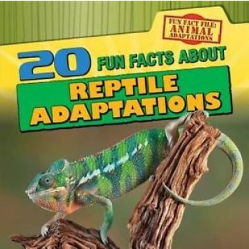 20 Fun Facts about Reptile Adaptations by Barbara M. Linde Library Binding Book