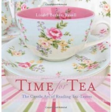 Time For Tea: The gentle art of reading tea-..., Barker-Revell, Linde 1741149967