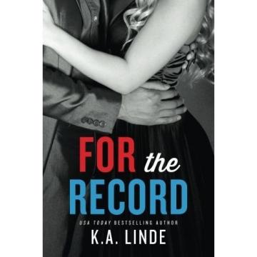 For the Record (The Record) by K. A. Linde.