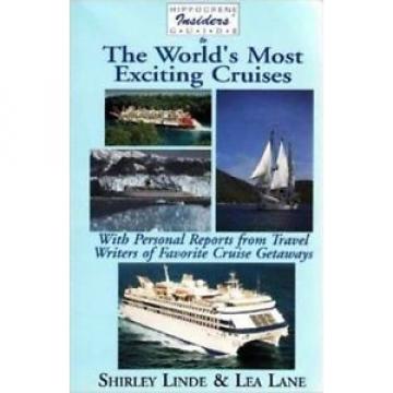 Hippocrene Insiders Guide to the Worlds Most Exciting Cruises Shirley Linde Lea