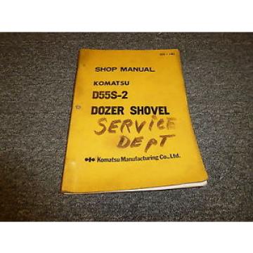 Komatsu D55S-2 Dozer Shovel Tractor Shop Service Repair Manual S/N 1007-Up